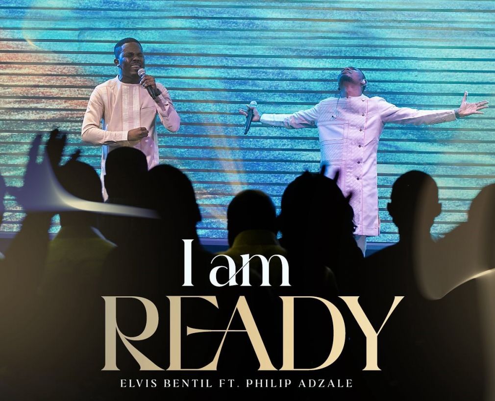 Elvis Bentil - I am ready Feat. Philip Adzale