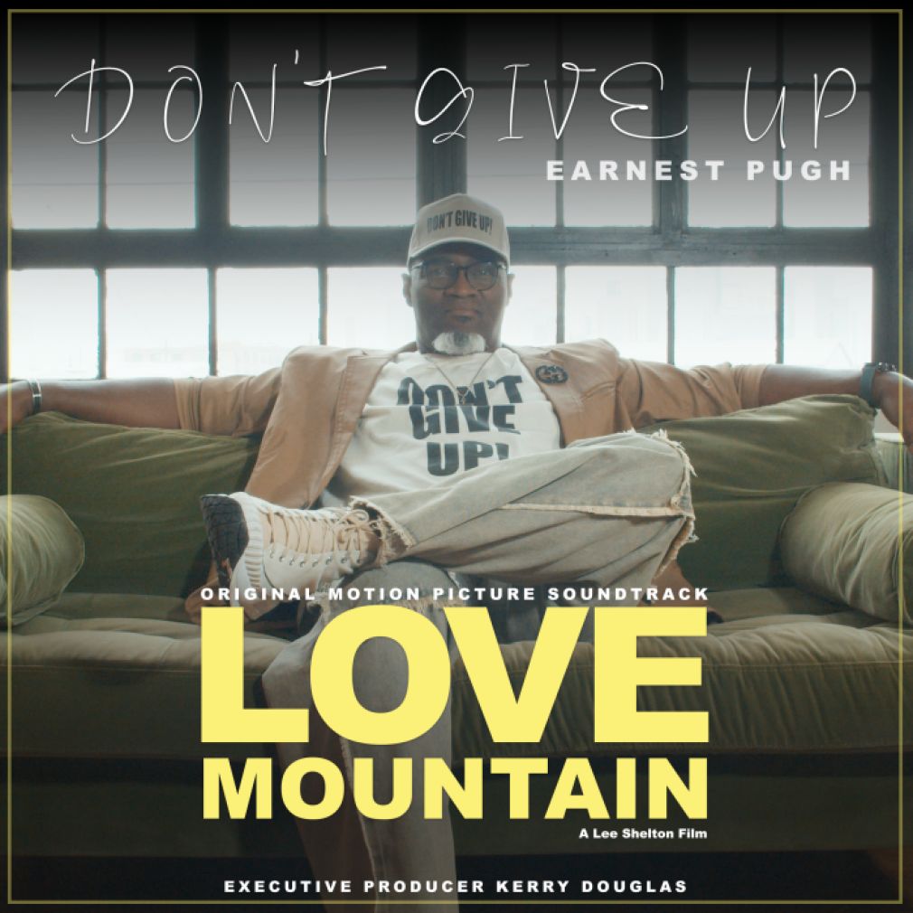 Gospel Singer Earnest Pugh Releases New Single “Don’t Give Up” (Kerry Douglas’s ‘Love Mountain Movie Soundtrack’) | WATCH NEW VIDEO!