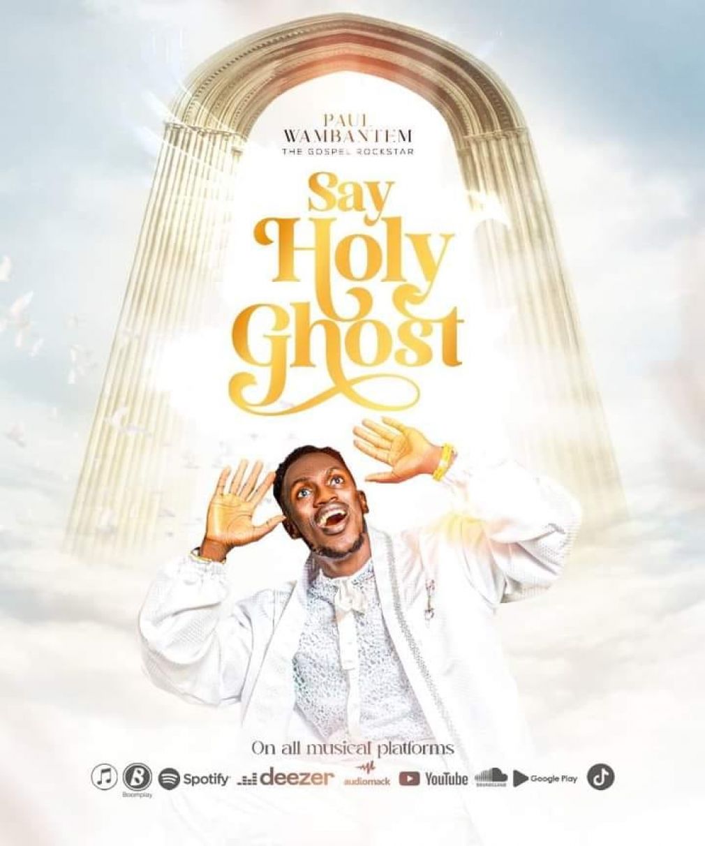 PAUL WAMBANTEM SAY HOLY GHOST