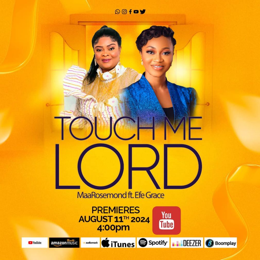 Maa Rosemond ft Efe Grac - Touch me Lord