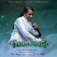 Naamah Atta-Yeboah - Too Good