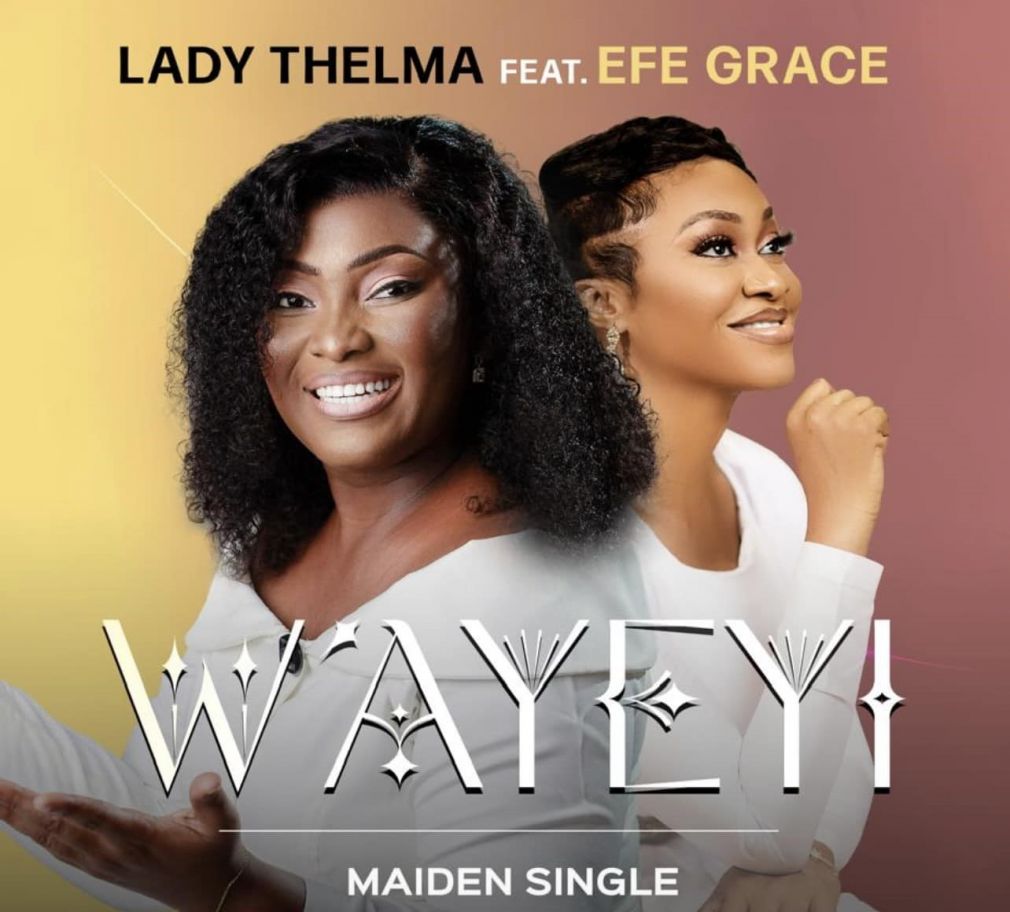 W&#039;ayeyi by Lady Thelma feat. Efe Grace